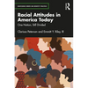 Racial Attitudes in America Today: One Nation, Still Divided - Paperback