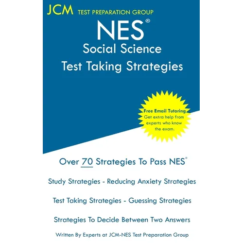 NES Social Science - Test Taking Strategies: NES 303 Exam - Free Online Tutoring - New 2020 Edition - The latest strategies to pass your exam. - Paperback