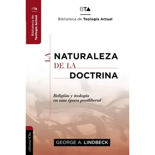 La Naturaleza de la Doctrina: Religión Y Teología En Una Época Postliberal - Paperback