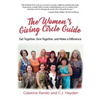 The Women's Giving Circle Guide: Get Together, Give Together, and Make a Difference - Paperback