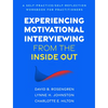 Experiencing Motivational Interviewing from the Inside Out: A Self-Practice/Self-Reflection Workbook for Practitioners - Hardcover