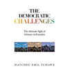 The Democratic Challenges: The Ultimate Fight of African Civil Society - Paperback