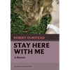 Stay Here with Me: A Memoir - Paperback