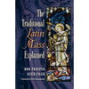 The Traditional Latin Mass Explained - Paperback
