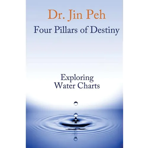 Four Pillars of Destiny Exploring Water Charts - Paperback