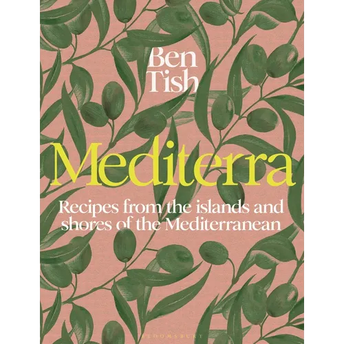 Mediterra: Recipes from the Islands and Shores of the Mediterranean - Hardcover