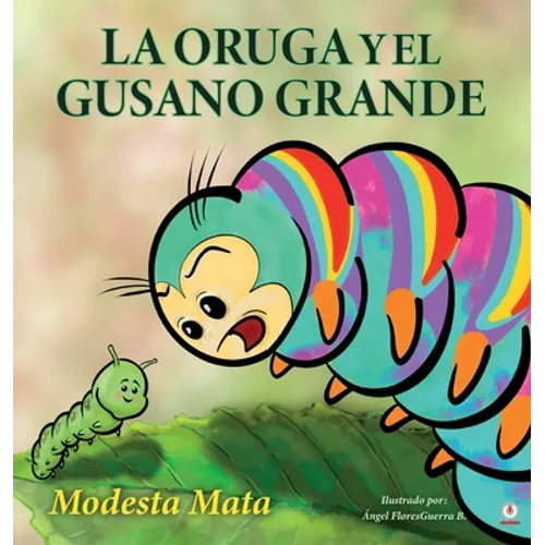 La oruga y el gusano grande - Hardcover