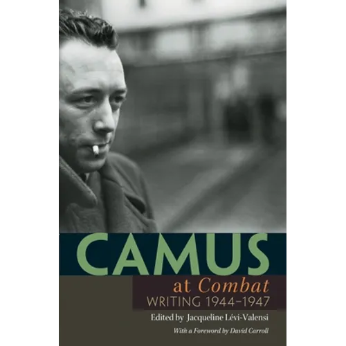 Camus at "combat": Writing 1944-1947 - Paperback
