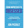 From Impressed to Obsessed: 12 Principles for Turning Customers and Employees Into Lifelong Fans - Hardcover