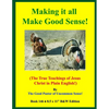 Making it all Make Good Sense!: (The True Teachings of Jesus Christ in Plain English!) B&W Edition! - Paperback