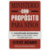 El Ministerio con prop��sito para ni��os: Un discipulado intencional que dirige a los ni��os hacia la salud - Paperback