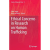 Ethical Concerns in Research on Human Trafficking - Hardcover