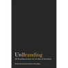 Unbranding: 100 Branding Lessons for the Age of Disruption - Hardcover