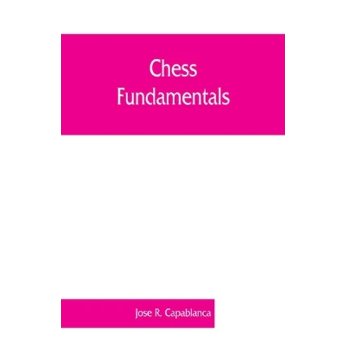 Chess fundamentals - Paperback