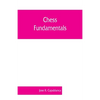 Chess fundamentals - Paperback