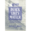 Why Black Lives Matter: African American Thriving for the Twenty-First Century - Paperback