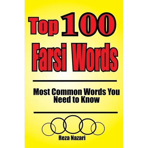Top 100 Farsi Words: Most Common Words You Need to Know - Paperback
