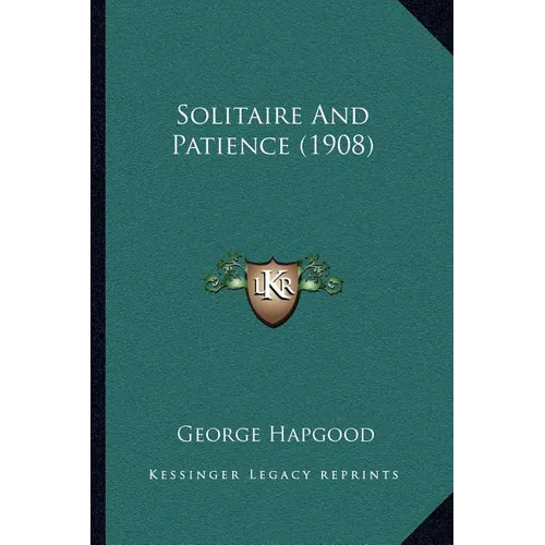 Solitaire And Patience (1908) - Paperback