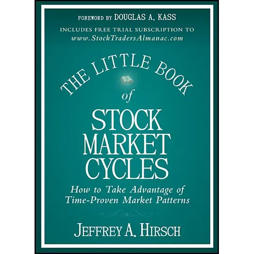 The Little Book of Stock Market Cycles: How to Take Advantage of Time-Proven Market Patterns - Hardcover