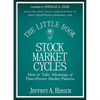 The Little Book of Stock Market Cycles: How to Take Advantage of Time-Proven Market Patterns - Hardcover