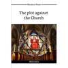 The plot against the Church - Paperback