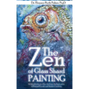 The Zen of Glass Shard Painting: An Introduction to a New Art Form and an Exploration of Personal and Artistic Development - Hardcover