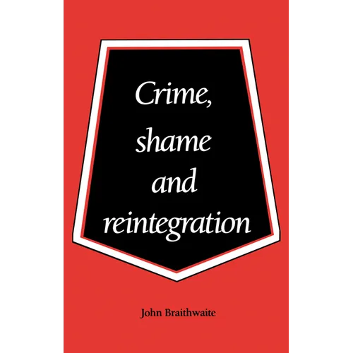 Crime, Shame and Reintegration - Paperback