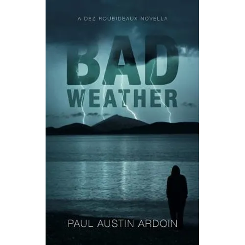 Bad Weather: A Dez Roubideaux Novella - Paperback