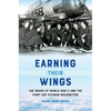 Earning Their Wings: The Wasps of World War II and the Fight for Veteran Recognition - Paperback