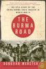 The Burma Road: The Epic Story of the China-Burma-India Theater in World War II - Paperback