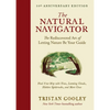The Natural Navigator, Tenth Anniversary Edition: The Rediscovered Art of Letting Nature Be Your Guide - Hardcover