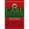 Care Revolution - Handbook for Pastors and Leaders: Directions for Implementing an Effective Care Ministry - Paperback