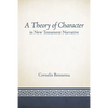 A Theory of Character in New Testament Narrative - Paperback