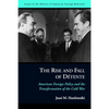 The Rise and Fall of Détente: American Foreign Policy and the Transformation of the Cold War - Paperback