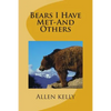 Bears I Have Met-And Others - Paperback
