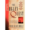 The Eagle's Quest: A Physicist Finds the Scientific Truth at the Heart of the Shamanic World - Paperback