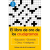 El Libro de Oro de Los Crucigramas / The Golden Book of Puzzles = The Golden Book of Crossword Puzzles - Paperback