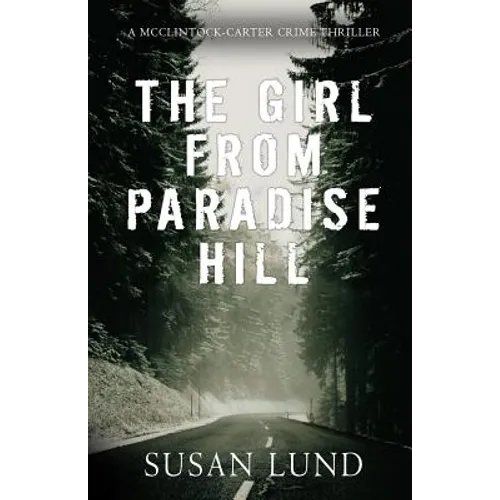 The Girl From Paradise Hill: A McClintock-Carter Crime Thriller - Paperback