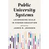 Public University Systems: Leveraging Scale in Higher Education - Hardcover