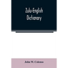 Zulu-English Dictionary - Paperback