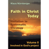 Faith in Christ today Invitation to Systematic Theology: Volume II Involved in God's project - Paperback