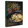 Love the Foods That Love You Back: Clean, Healthy, Vegan Recipes for Everyone - Hardcover