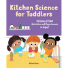 Kitchen Science for Toddlers: 20 Edible Steam Activities and Experiments to Enjoy! - Paperback