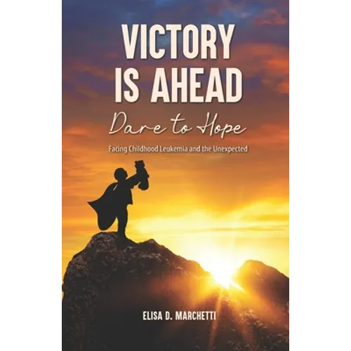 Victory Is Ahead: Dare to Hope - Paperback