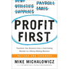 Profit First: Transform Your Business from a Cash-Eating Monster to a Money-Making Machine - Hardcover