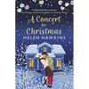 A Concert for Christmas: A Joyful Contemporary Romance Set in the Heart of the Cotswolds - Paperback