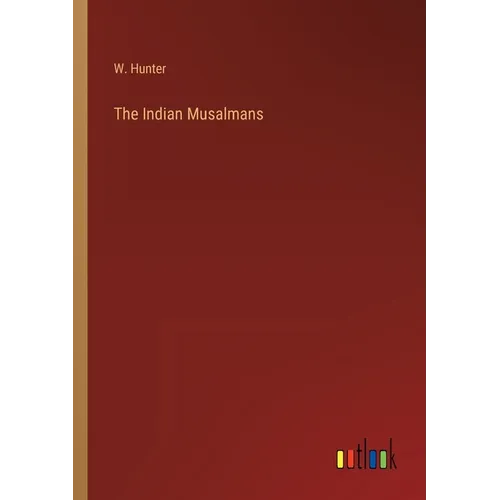 The Indian Musalmans - Paperback