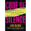 Code of Silence: Sexual Misconduct by Federal Judges, the Secret System That Protects Them, and the Women Who Blew the Whistle - Paperback