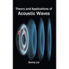 Theory and Applications of Acoustic Waves - Hardcover