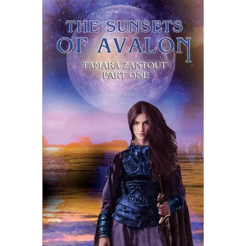 The Sunsets Of Avalon: Part I - Paperback